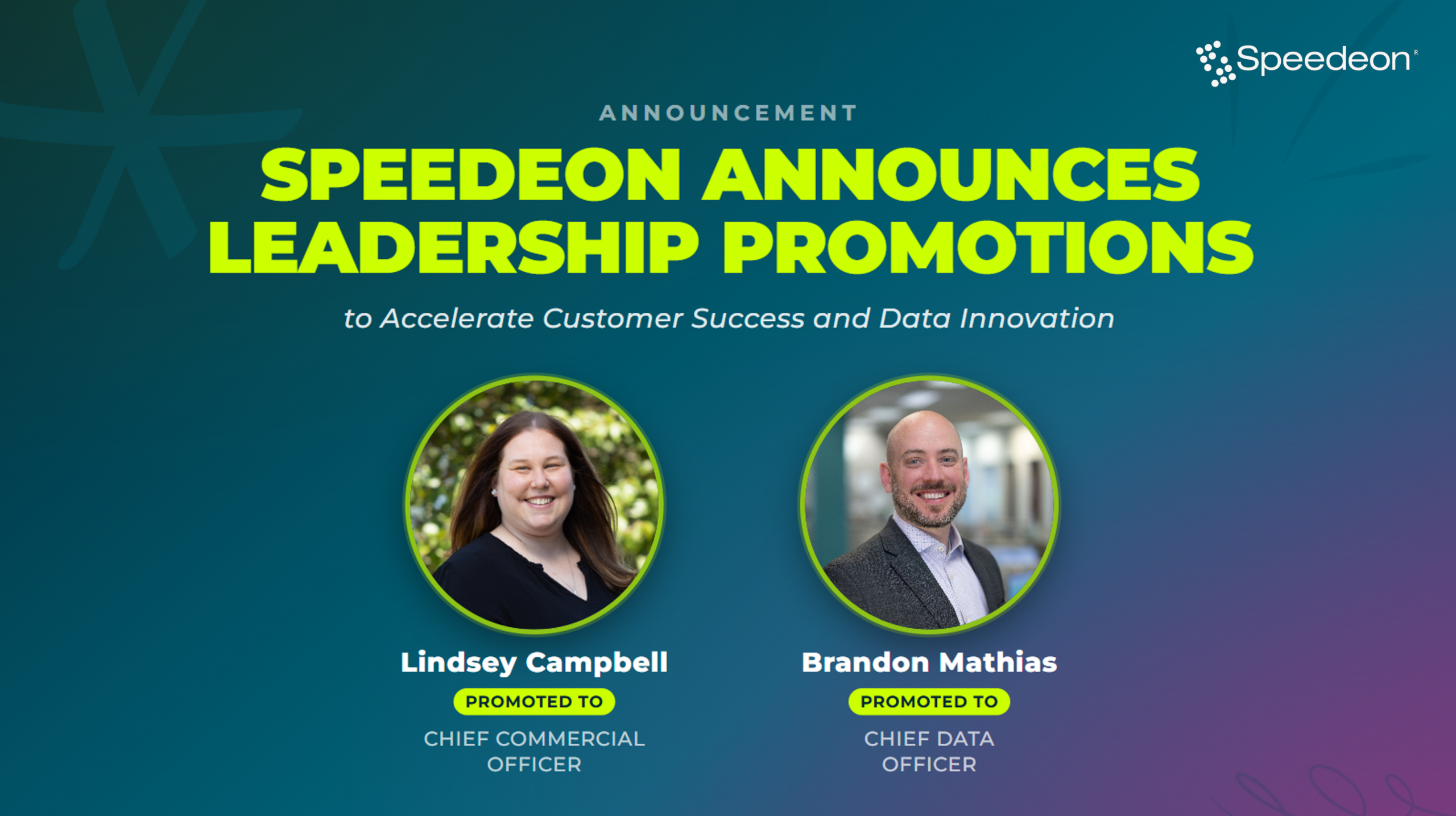 Leadership announcement graphic featuring Lindsey Campbell, Chief Commercial Officer, and Brandon Mathias, Chief Data Officer at Speedeon.